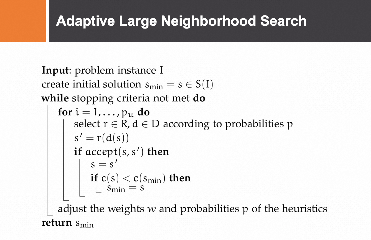 Adaptive Large Neighborhood Search1